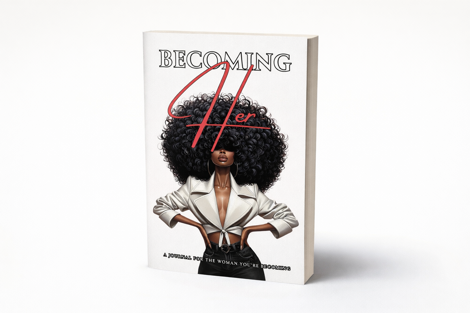 Becoming Her - A Journal For The Woman You Are Becoming
