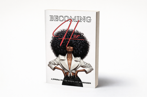 Becoming Her - A Journal For The Woman You Are Becoming