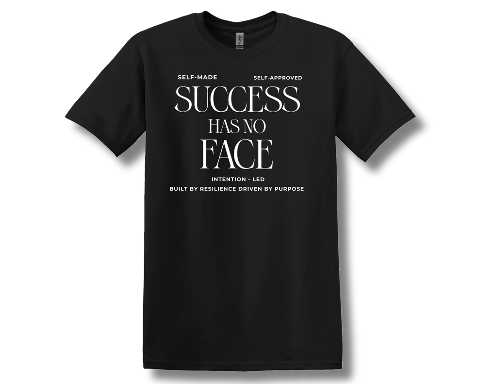 Success Has No Face Tee